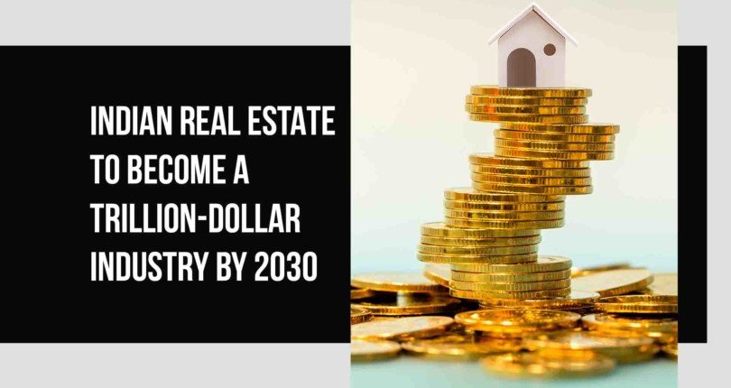 Indian realty to become trillion dollar industry by 2030